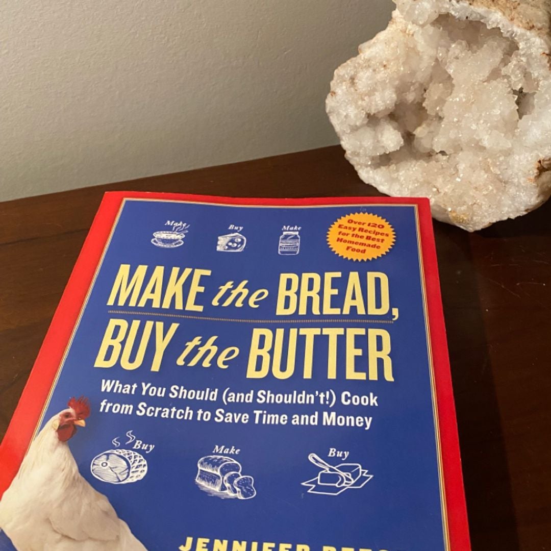 Make the Bread, Buy the Butter