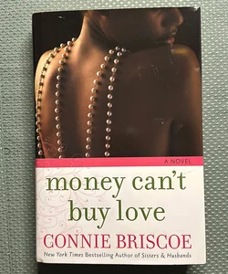 Money Can't Buy Love: A Novel