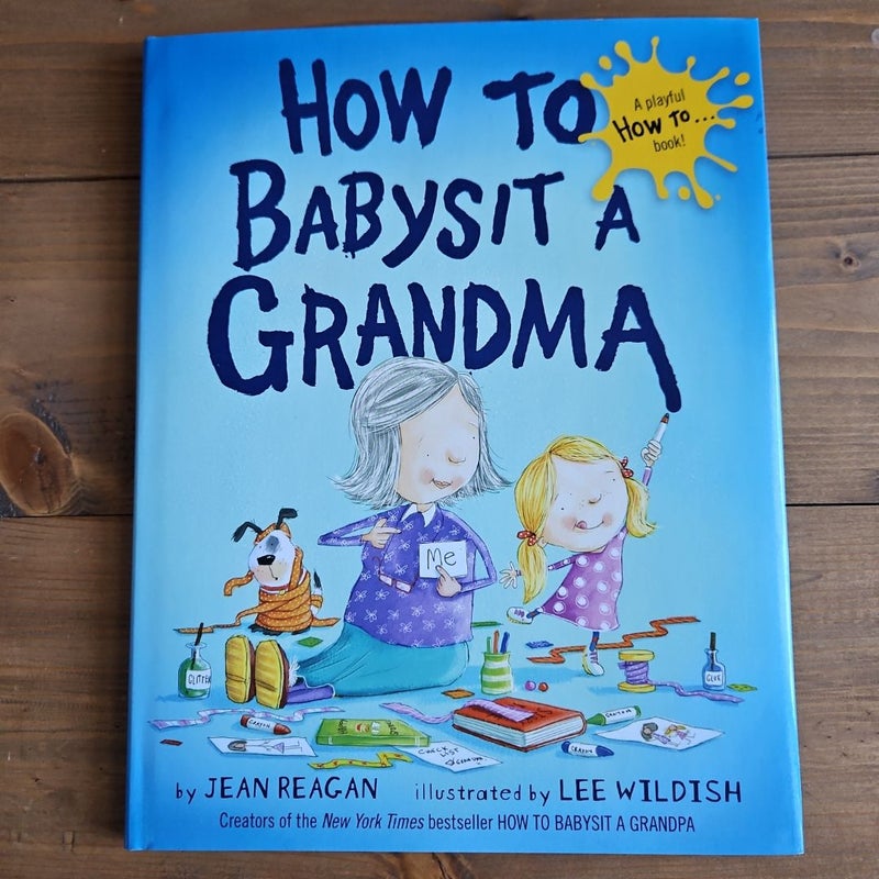 How to Babysit a Grandma