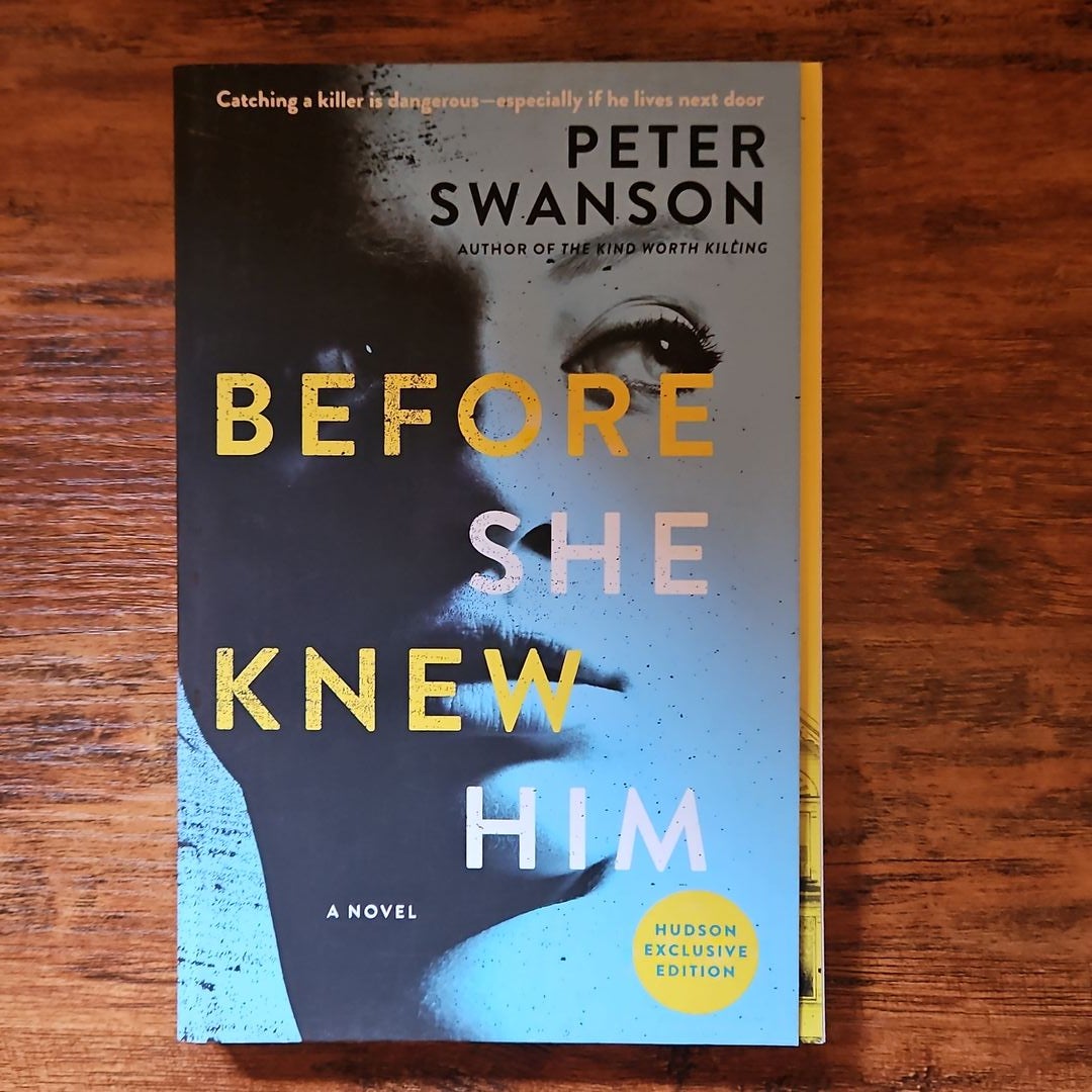 Before she knew him Peter Swanson