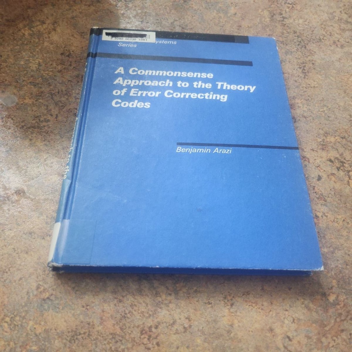 A Commonsense Approach to the Theory of Error Correcting Codes by ...