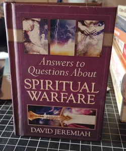 Answers to Questions About Spiritual Warfare 