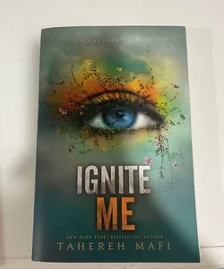 Ignite Me