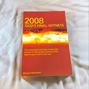 2008-God's Final Witness