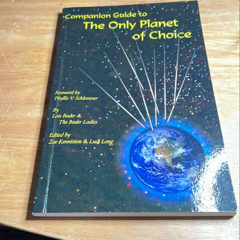 Companion Guide to the Only Planet of Choice