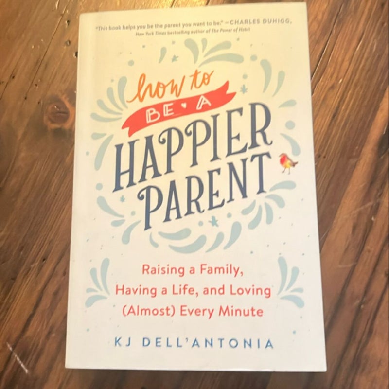 How to Be a Happier Parent