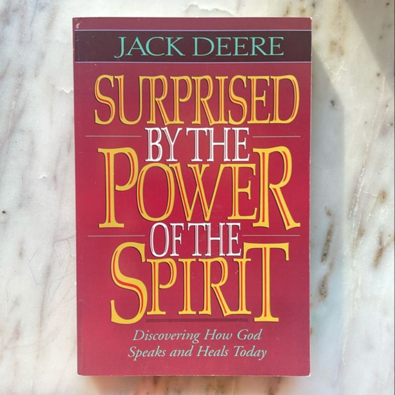 Surprised by Power of the Spirit