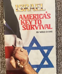 Israel, America's Key to Survival