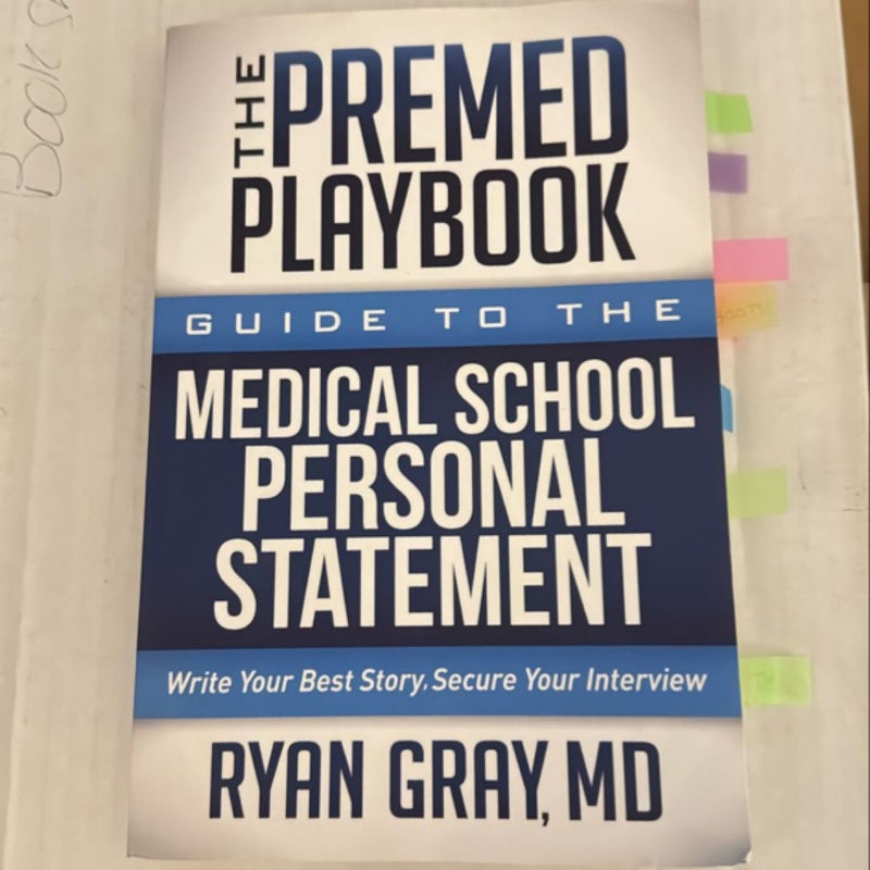 The Premed Playbook: Guide to the Medical School Personal Statement