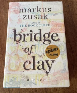 Bridge of Clay *first edition, first printing, signed 