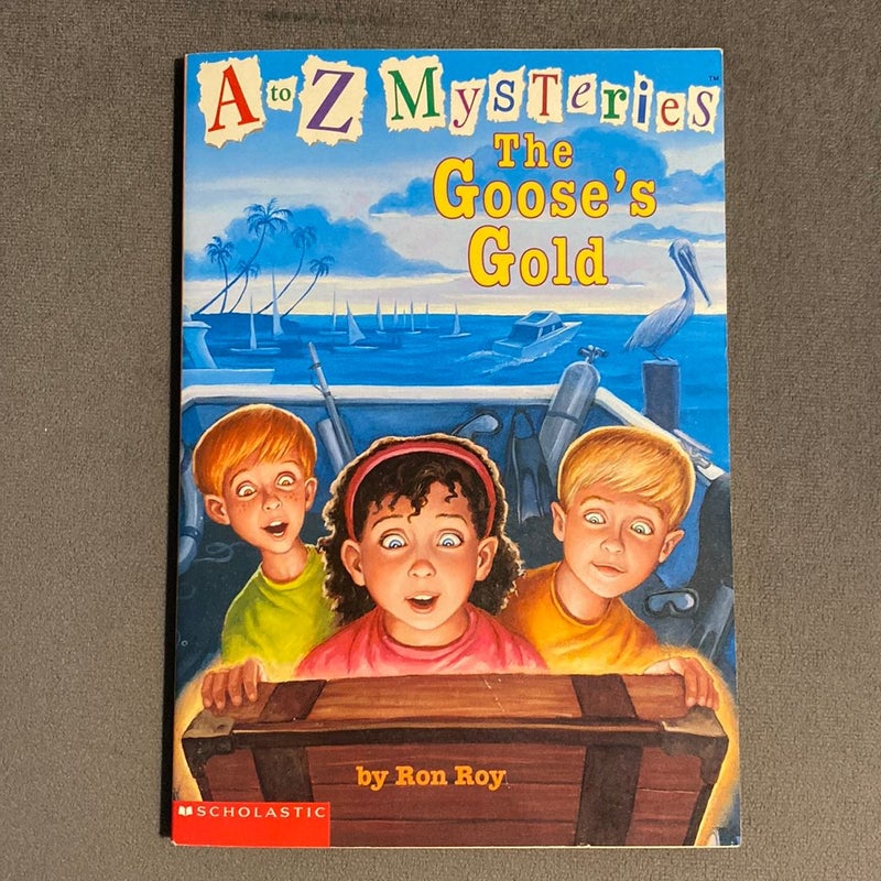 A To Z Mysteries The Goose’s Gold