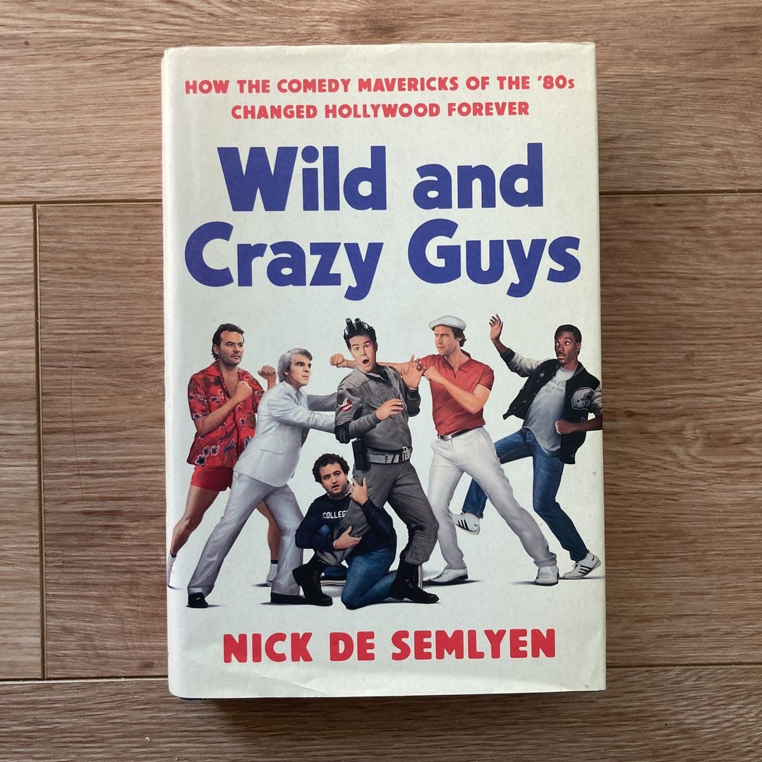 Wild and Crazy Guys