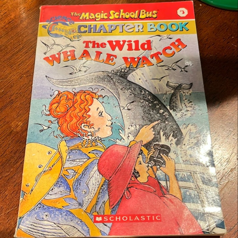 The Magic School Bus A Science Chapter Books The Wild Whale Watch