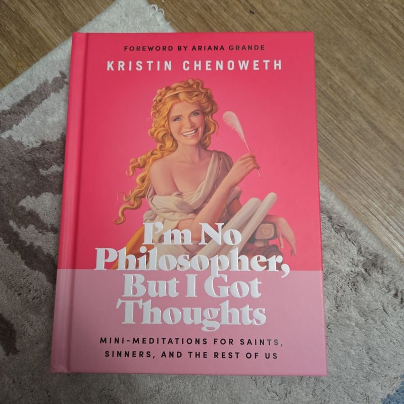 I'm No Philosopher, but I Got Thoughts
