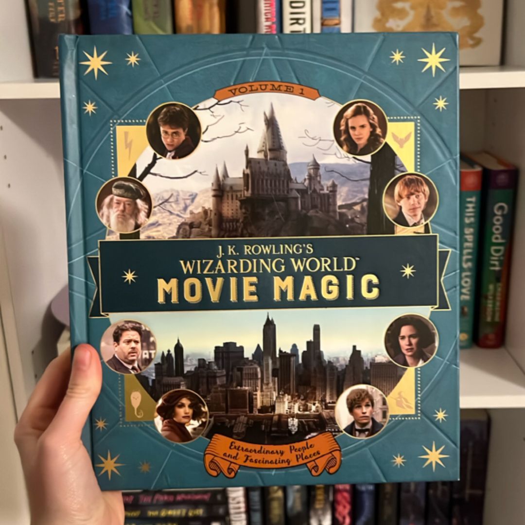 J. K. Rowling's Wizarding World: Movie Magic Volume One: Extraordinary People and Fascinating Places