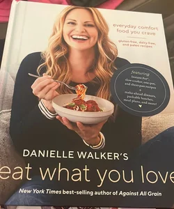 Danielle Walker's Eat What You Love