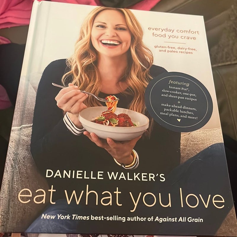 Danielle Walker's Eat What You Love