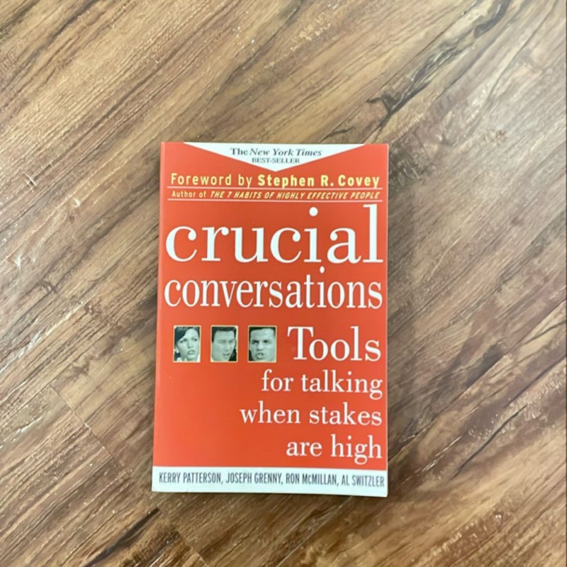 Crucial Conversations: Tools for Talking When Stakes Are High