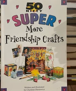 Super More Friendship Crafts