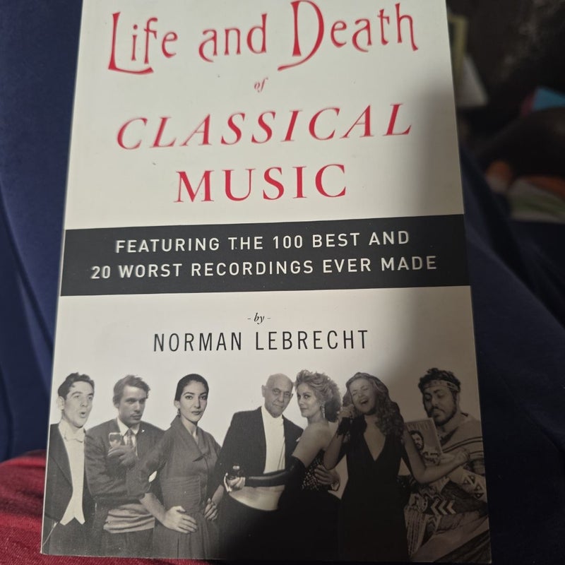 The Life and Death of Classical Music