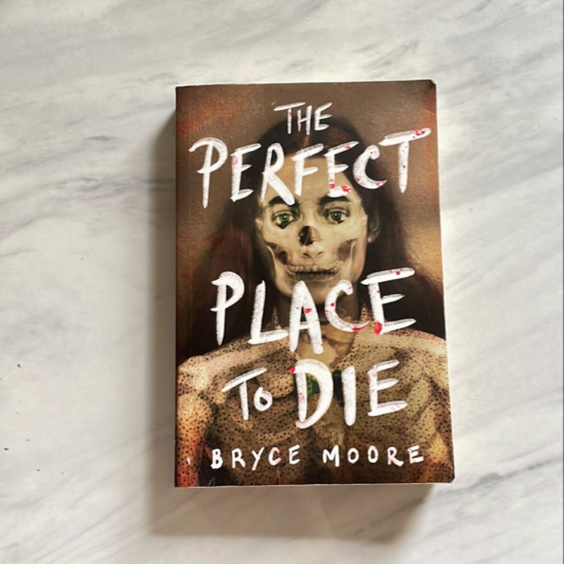 The Perfect Place to Die