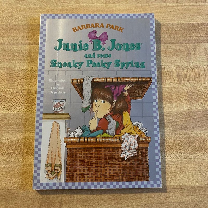 Junie B. Jones #4: Junie B. Jones and Some Sneaky Peeky Spying