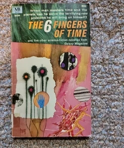 The 6 Fingers of Time