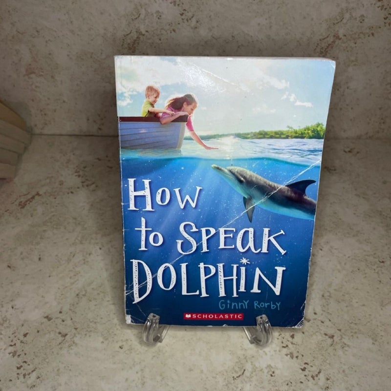 How to Speak Dolphin