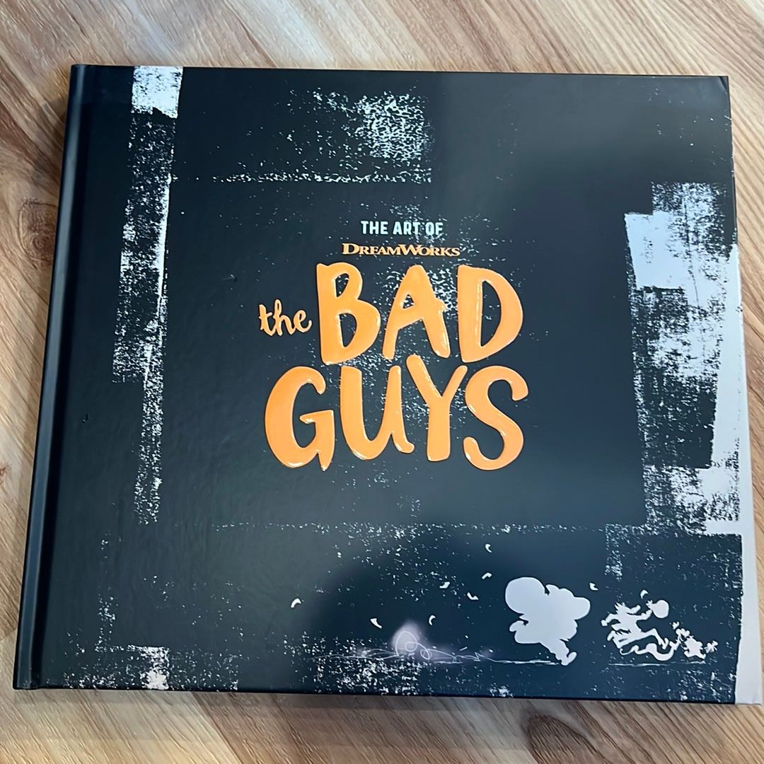 The Art of DreamWorks the Bad Guys by DreamWorks