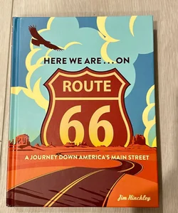 Here We Are…On Route 66