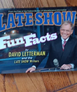 Late Show Fun Facts