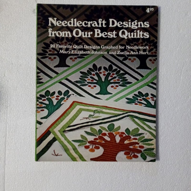 Needlecraft Designs from Our Best Quilts