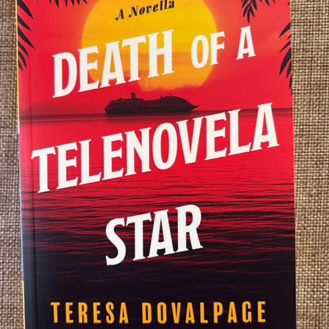 Death of a Telenovela Star (a Novella)