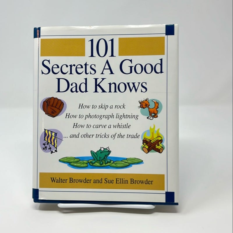 101 Secrets a Good Dad Knows