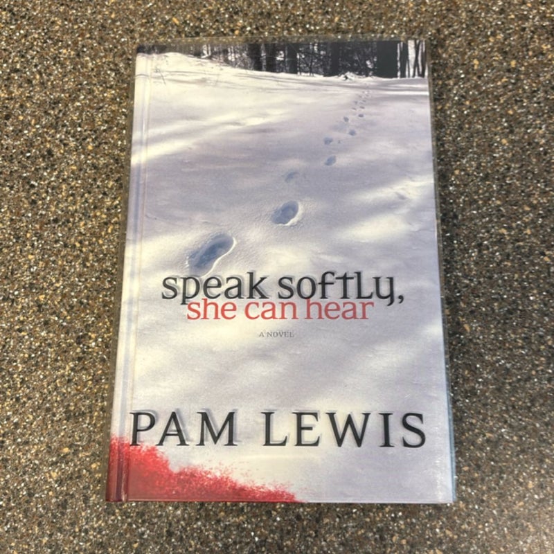 Speak Softly, She Can Hear