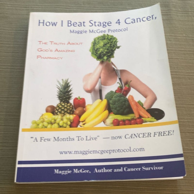 How I Beat Stage 4 Cancer, Maggie Mcgee Protocol