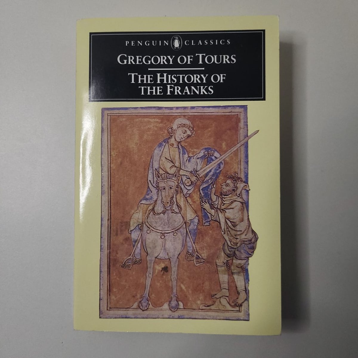The History of the Franks by Gregory of Gregory of Tours, Lewis Thorpe