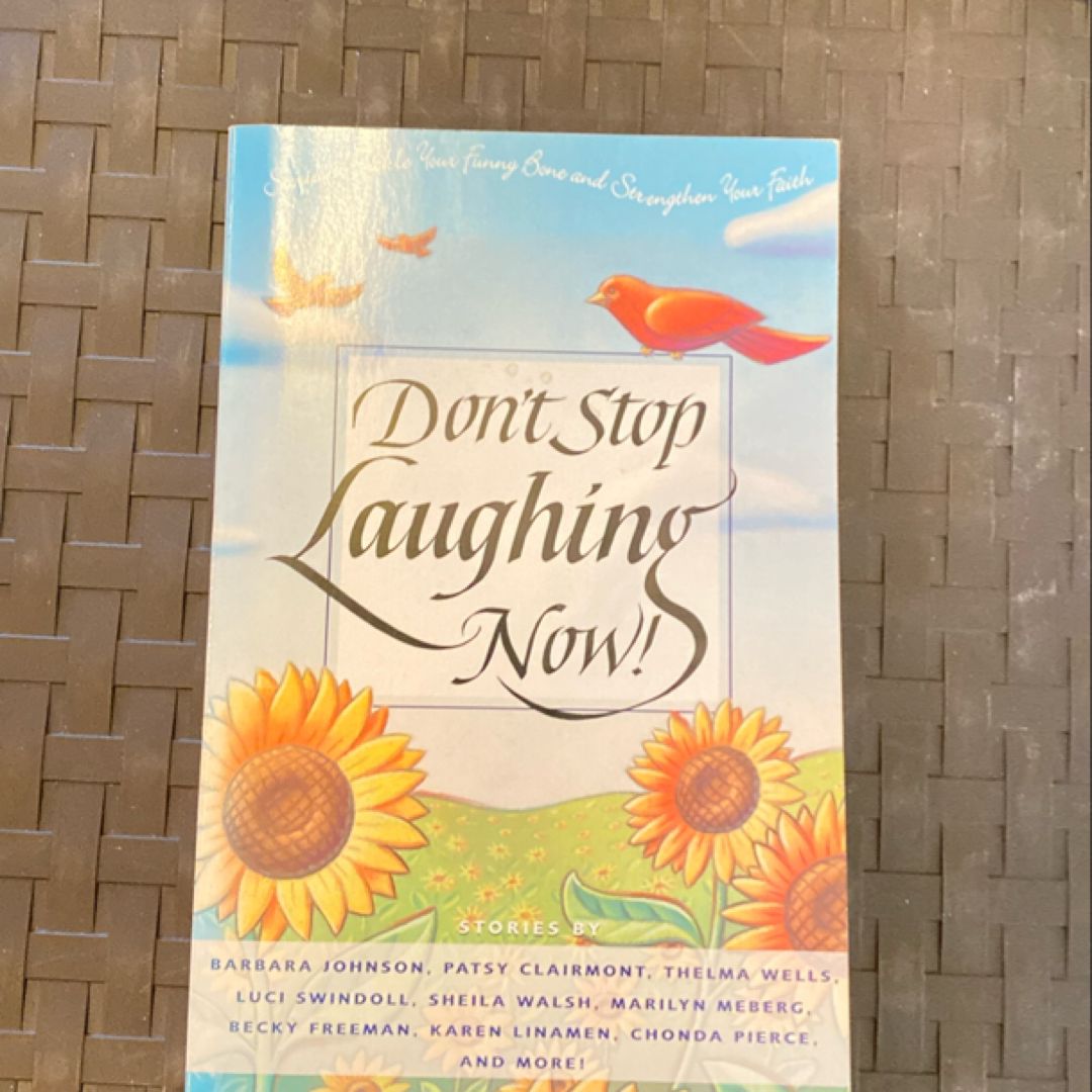 Don't Stop Laughing Now!