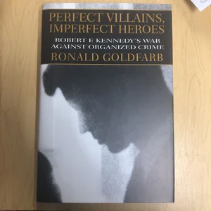 Perfect Villains, Imperfect Heroes
