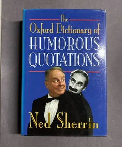 The Oxford Dictionary of Humorous Quotations