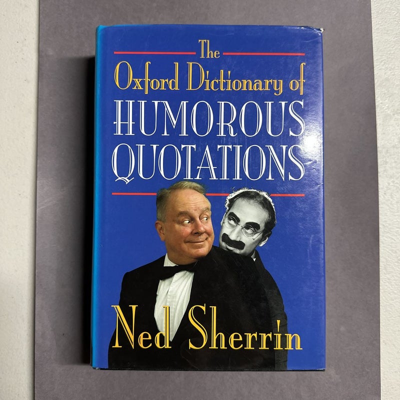 The Oxford Dictionary of Humorous Quotations