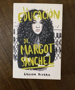 La Educación de Margot Sánchez / the Education of Margot Sanchez