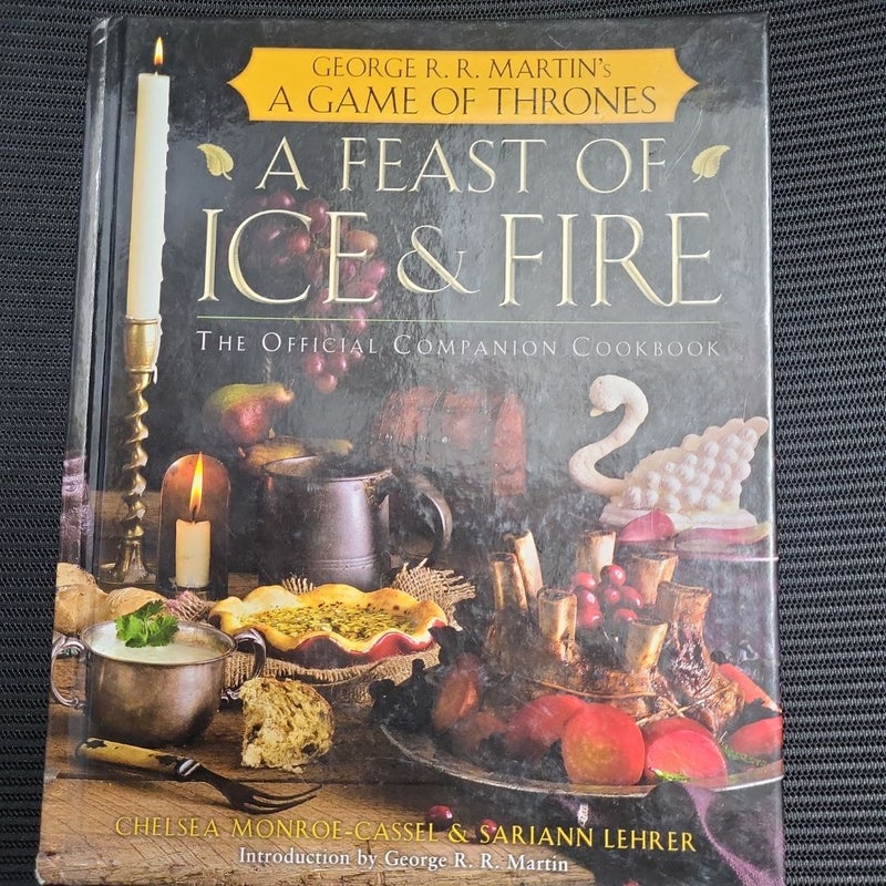 A Feast of Ice and Fire: the Official Game of Thrones Companion Cookbook