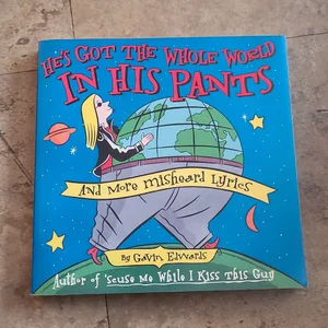He's Got the Whole World in His Pants