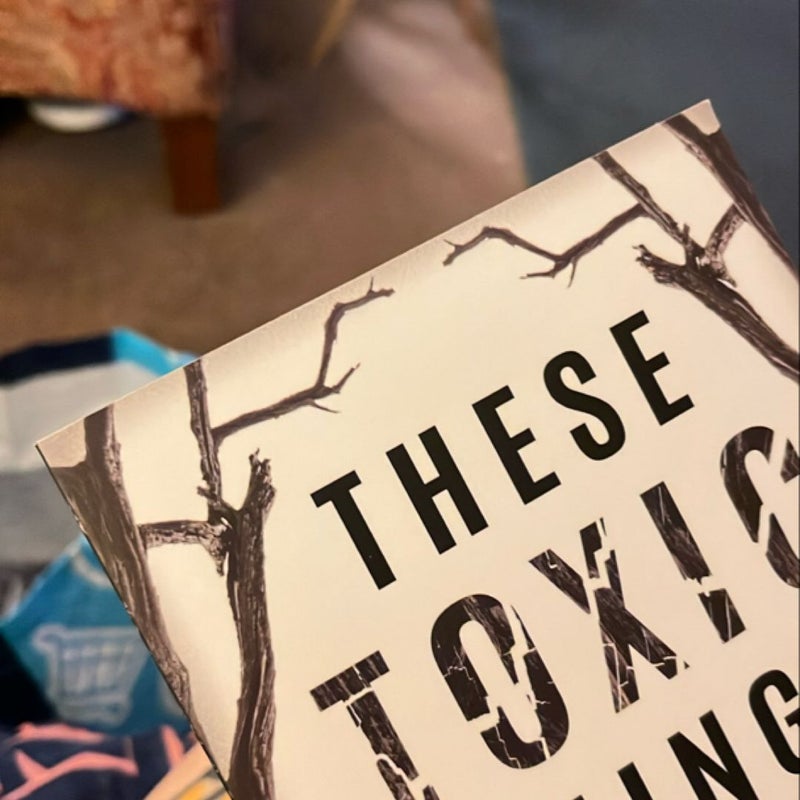 These Toxic Things (signed)