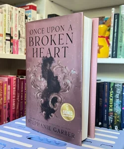 Once Upon a Broken Heart - Signed Barnes and Noble Exclusive Edition