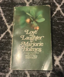 Love and Laughter by Marjorie Holmes 