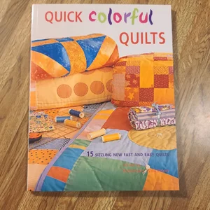 Quick Colorful Quilts