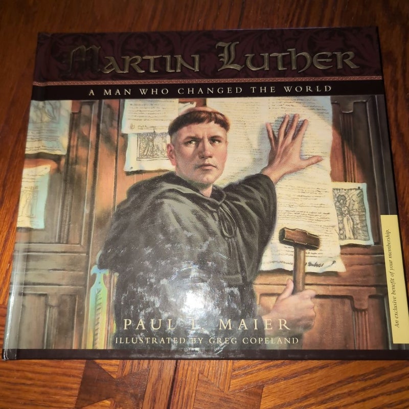 Martin Luther a Man Who Change