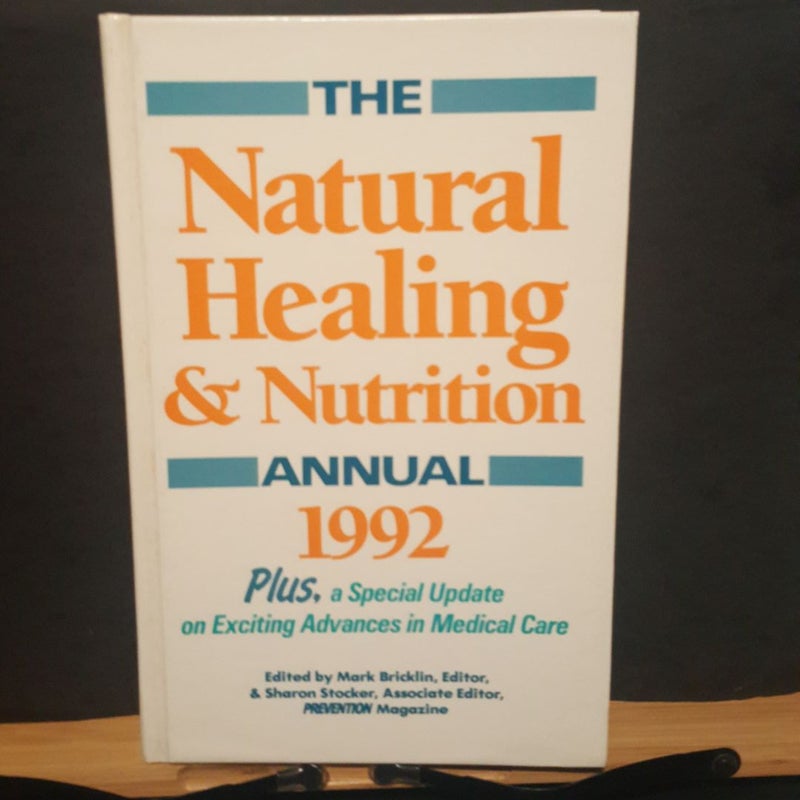 The Natural Healing and Nutrition Annual, 1992